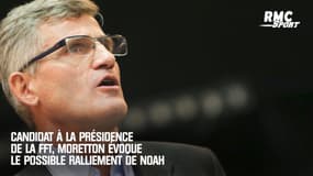 "Je ne cherche pas quelqu'un qui va me cirer les pompes" affirme Moretton candidat à la FFT qui évoque le soutien de Noah