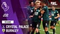 Résumé : Crystal Palace 0-1 Burnley / Premier League (J32)