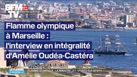 Arrivée de la flamme olympique à Marseille: l'intégralité de l'interview d'Amélie Oudéa-Castéra