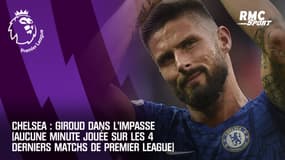 Chelsea : Giroud dans l'impasse (aucune minute jouée sur les 4 derniers matchs de Premier League)