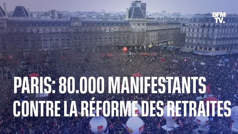 Manifestation contre la réforme des retraites: 80.000 personnes à Paris selon la police, 400.000 selon les syndicats
