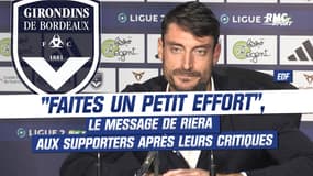 Bordeaux : "Faites un petit effort", le message de Riera aux supporters après leurs critiques