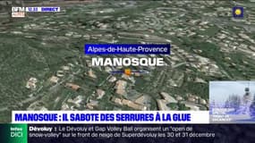 Manosque: il sabote des serrures à la glue