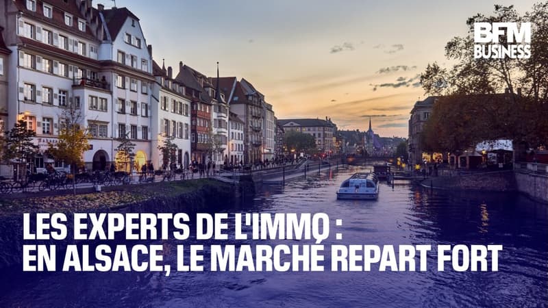 Les Experts de l'Immo: en Alsace, le marché repart fort