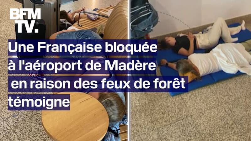 Portugal: le témoignage d'une Française bloquée à l'aéroport de Madère depuis cinq jours en raison des feux de forêt