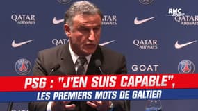 PSG : "J'en suis capable", les premiers mots de Galtier