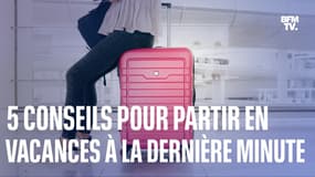 Les 5 conseils pour réserver ses vacances à la dernière minute