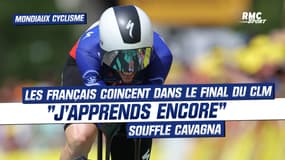 Mondiaux de cyclisme : Les Français coincent dans le final du contre-la-montre, "J'apprends encore", souffle Cavagna
