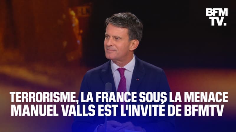Terrorisme, la France sous la menace: Manuel Valls répond aux questions de BFMTV