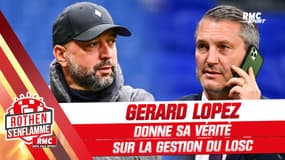 Gerard Lopez donne sa vérité sur sa gestion du Losc dans Rothen s'enflamme