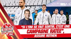 Sporting-OM : "Si l'OM se fait sortir, c'est une campagne ratée", assure Rothen