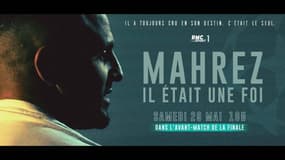 Manchester City : « Mahrez, il était une foi », le documentaire exceptionnel