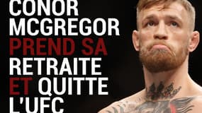 Conor McGregor prend sa retraite et quitte l'UFC !