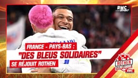 Équipe de France : Ces Bleus sont "solidaires" se réjouit Rothen