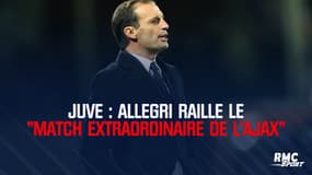 Juve : Allegri raille le "match extraordinaire de l'Ajax"
