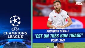 Ligue des champions : pourquoi Séville est-il "un très bon tirage pour Lens" ?