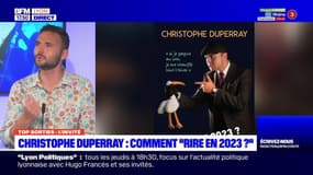 Top Sorties Lyon du vendredi 2 juin - Christophe Duperray : comment "rire en 2023 ? "