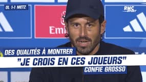 OL 1-1 Metz: "Je crois en ces joueurs" garantit Grosso 