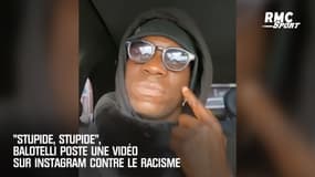 "Stupide, stupide", Balotelli poste une vidéo sur Instagram contre le racisme