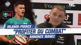 VI Nations : "Profiter du combat et prendre du plaisir ensemble", souhaite Ibanez avant le choc en Irlande