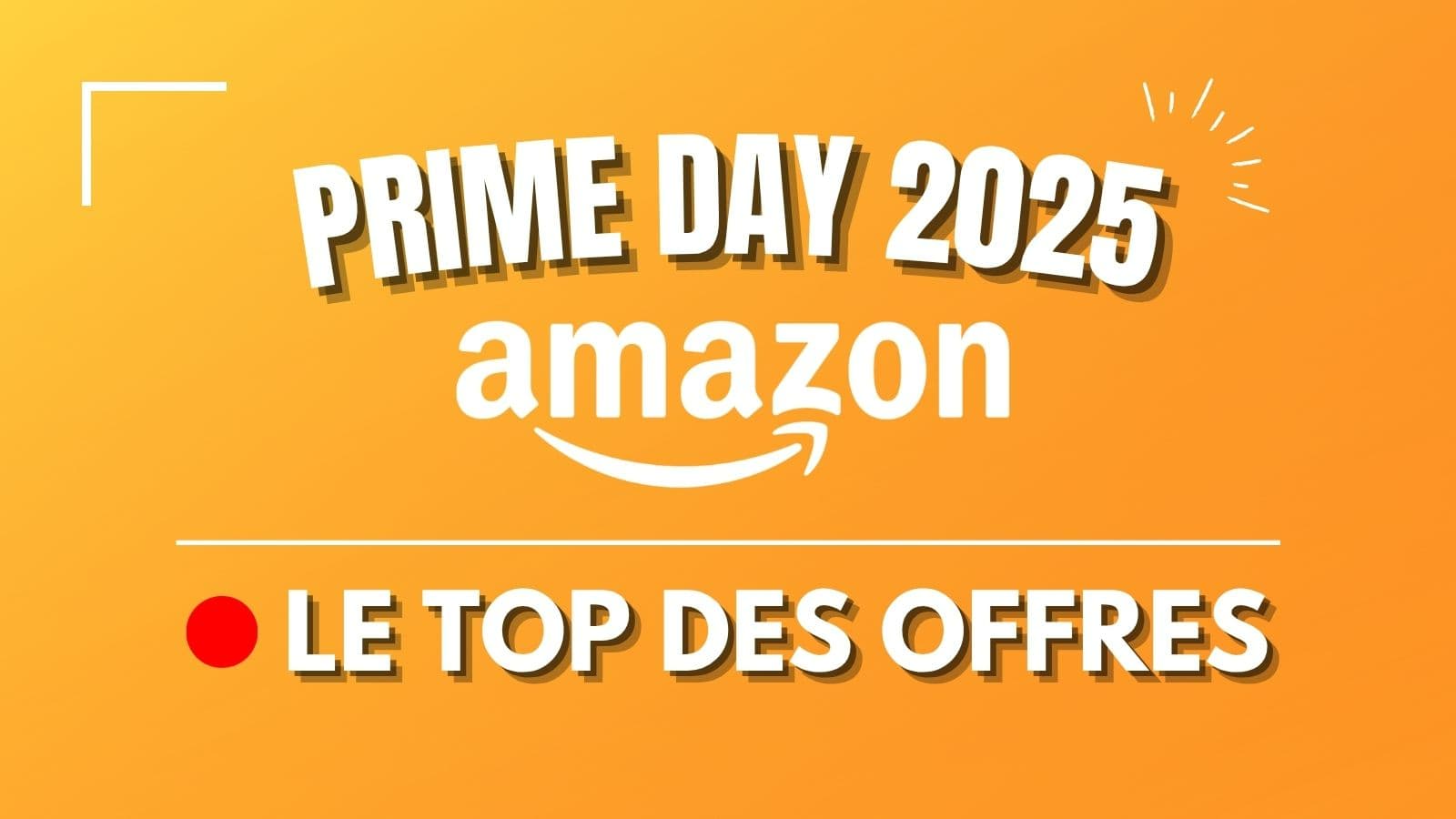 Bienvenue : Prime Day Amazon 2025