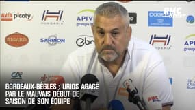 Bordeaux-Bègles : Urios agacé par le mauvais début de saison de son équipe