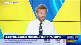 Le déchiffrage : La capitalisation mondiale vaut 117% du PIB - 17/06