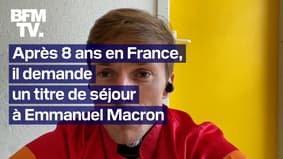 Huit ans en France sans titre de séjour: il demande l'aide d'Emmanuel Macron