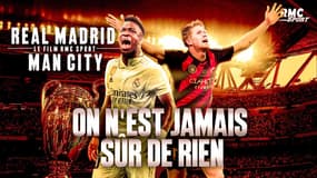  Real-Manchester City : "On n’est jamais sûr de rien", le film RMC Sport des retrouvailles entre les deux poids lourds de la scène européenne 