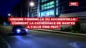 Origine criminelle ou accidentelle: comment la cathédrale de Nantes a-t-elle pris feu? 