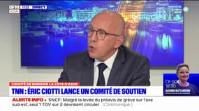 Destruction du TNN: "c'est un projet qui n'a aucun fondement écologique, c'est un caprice personnel", dénonce Eric Ciotti