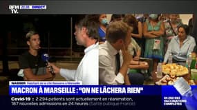 Nasser, habitant de la cité Bassens à Marseille: "On est aux petits soins avec nous depuis ce matin alors que ça fait des années qu'on a été oubliés"