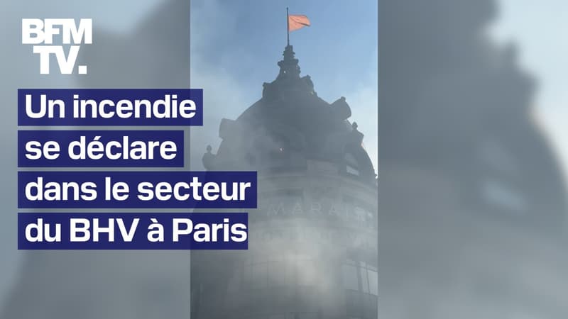 Un feu s'est déclaré dans le secteur du BHV à Paris