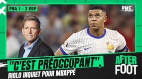 France 1-2 Espagne : "C'est préoccupant", Riolo inquiet du niveau de Mbappé
