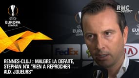 Rennes-Cluj : Malgré la défaite, Stephan n'a "rien à reprocher aux joueurs"