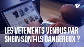 Les vêtements vendus par Shein sont-ils dangereux pour la santé?