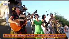 Mag d'ici : les terrasses en musique, le nouvel afterwork du jeudi soir