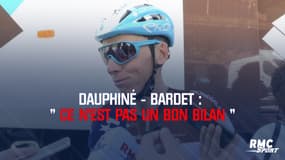 Dauphiné – Bardet : « Pas un bon bilan »
