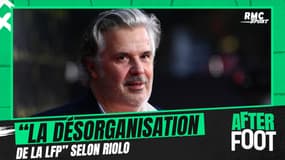 Comment la tenue du Trophée des Champions illustre la "désorganisation de la LFP" selon Riolo