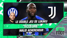 Inter, Juventus : Le "double jeu" de Lukaku "écœure" Acherchour (After Foot)