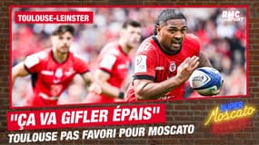 Toulouse-Leinster: "Ça va gifler épais", Moscato s'attend à un gros combat d'avants