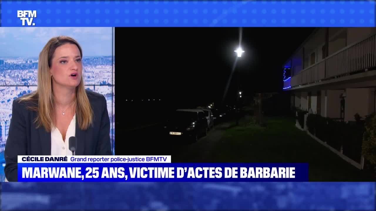 Marwane, 25 ans, victime d'actes de barbarie - 27/11