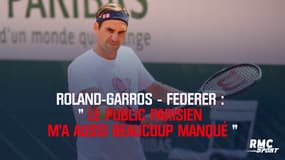 Roland-Garros – Federer : « Le public parisien m’a aussi beaucoup manqué »