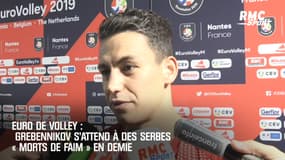 Euro de volley : Grebennikov s’attend à des Serbes « morts de faim » en demie