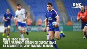 Italie 10-50 France : "On a vraiment besoin de Dupont dans la conduite du jeu" encense Ollivon