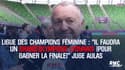 Ligue des champions féminine : "Il faudra un grand Olympique Lyonnais (pour gagner la finale)" juge Aulas