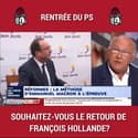 Rentrée du PS: souhaitez-vous le retour de François Hollande?