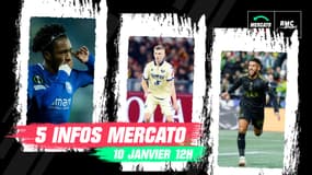 Doig, Bouanga, Fofana... les 5 infos mercato du 10 janvier à 12h