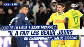 Nantes 0-2 PSG : "Il a fait les beaux jours du championnat de France", Sissoko évoque le vide que laissera Mbappé