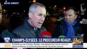Attaque des Champs-Elysées: "L'identité de l'assaillant est connue", assure le procureur de la République